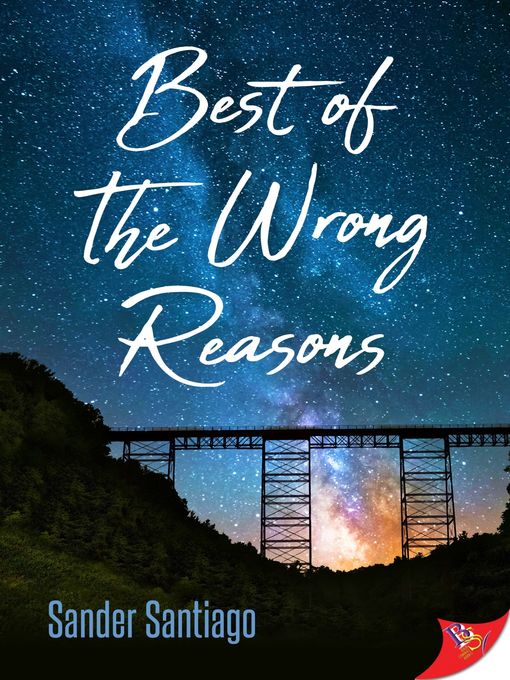 Title details for Best of the Wrong Reasons by Sander Santiago - Available